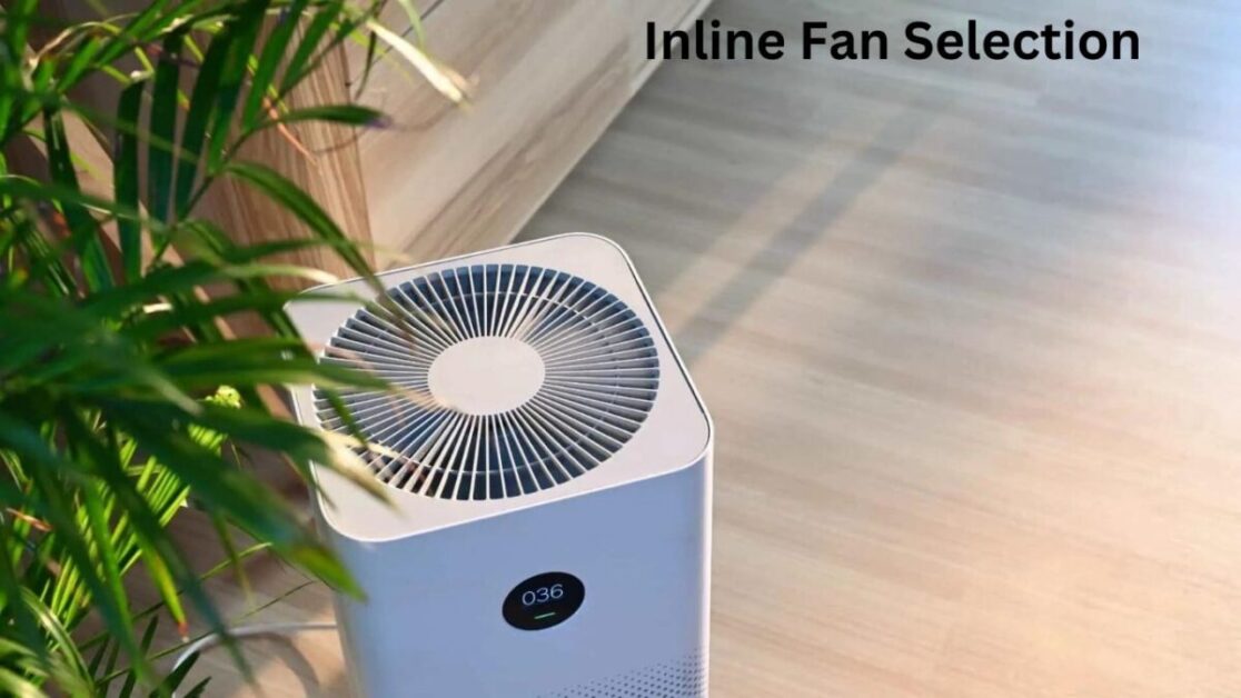 Inline Fan Selection